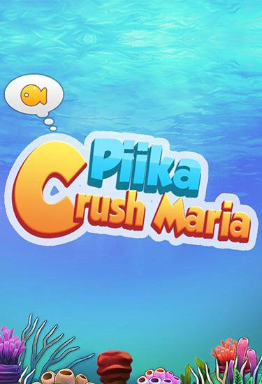 game pic for Piika: Crush maria